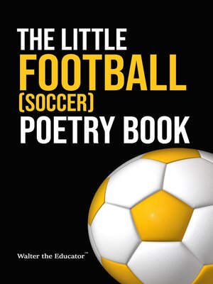 cover image of The Little Football (Soccer) Poetry Book